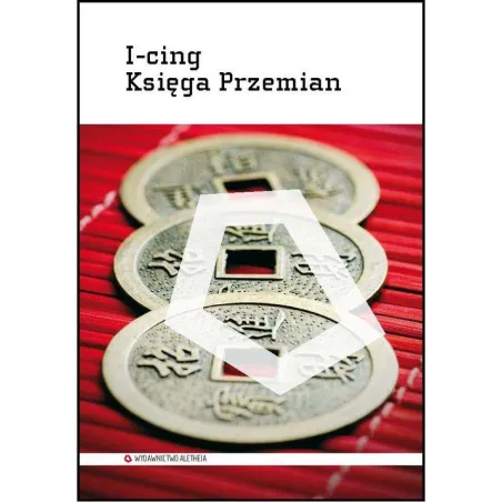 I-Cing Księga Przemian I-Cing Księga Przemian