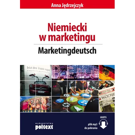 NIEMIECKI W MARKETINGU MARKETINGDEUTSCH B1-B2 Anna Jędrzejczyk - Poltext