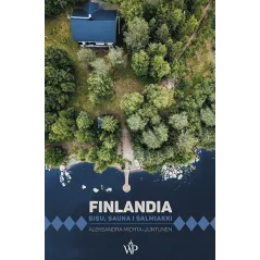 Finlandia. Sisu sauna i salmiakki wyd. 2023 Aleksandra Michta-Juntunen
