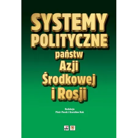 SYSTEMY POLITYCZNE PAŃSTW AZJI ŚRODKOWEJ I ROSJI