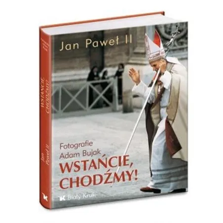 Wstańcie, Chodźmy Wstańcie, Chodźmy