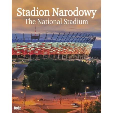 STADION NARODOWY HISTORIA BUDOWY Jerzy Kubicki - Bosz