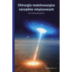 CHIRURGIA MAŁOINWAZYJNA NARZĄDÓW MIĄŻSZOWYCH Maciej Otto - Medical Tribune Polska