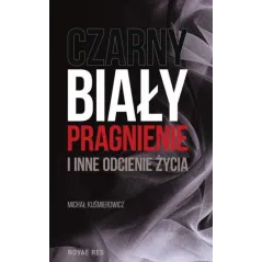 CZARNY BIALY PRAGNIENIENOVAE RES Kusmierowicz Michał