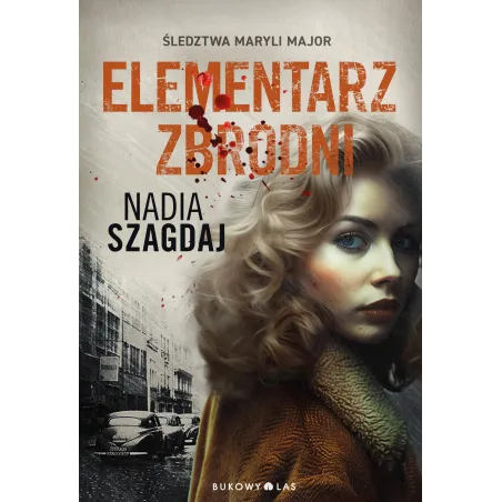 Elementarz Zbrodni. Śledztwa Maryli Major Elementarz Zbrodni. Śledztwa Maryli Major