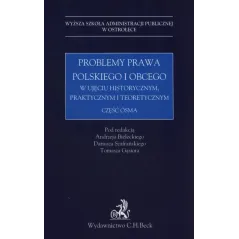 PROBLEMY PRAWA POLSKIEGO I OBCEGO W UJĘCIU HISTORYCZNYM, PRAKTYCZNYM I TEORETYCZNYM - C.H. Beck
