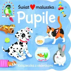 PUPILE. ŚWIAT MALUSZKA. KSIĄŻECZKA Z OKIENKAMI