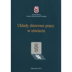 UKŁADY ZBIOROWE PRACY W OŚWIACIE - Wydawnictwo Pedagogiczne ZNP