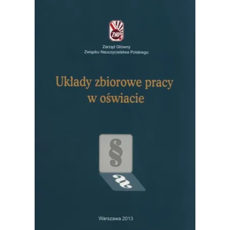 Układy Zbiorowe Pracy W Oświacie Układy Zbiorowe Pracy W Oświacie