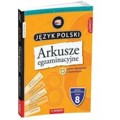 ARKUSZE EGZAMINACYJNE Z JĘZYKA POLSKIEGO DLA 8 KLASY