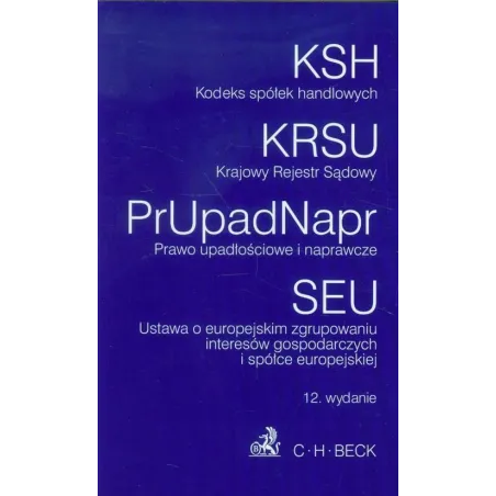 KODEKS SPÓŁEK HANDLOWYCH, KRAJOWY REJESTR SĄDOWY, PRAWO UPADŁOŚCIOWE I NAPRAWCZE, SUE - C.H. Beck