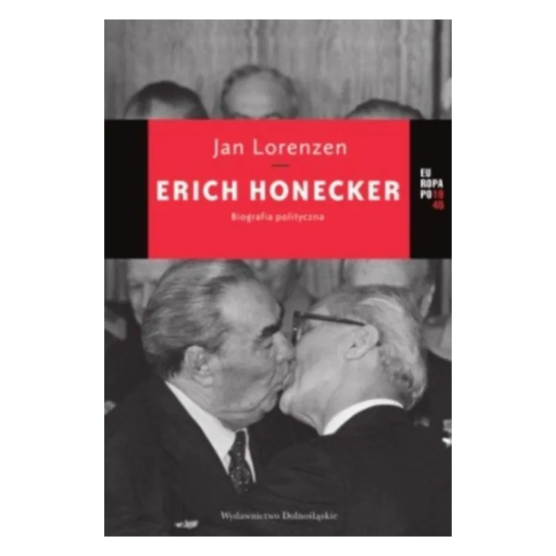 ERICH HONECKER. BIOGRAFIA POLITYCZNA - Dolnośląskie