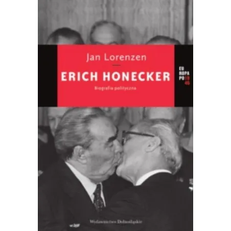 ERICH HONECKER. BIOGRAFIA POLITYCZNA - Dolnośląskie
