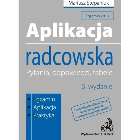 APLIKACJA RADCOWSKA PYTANIA, ODPOWIEDZI, TABELE Mariusz Stepaniuk - C.H. Beck