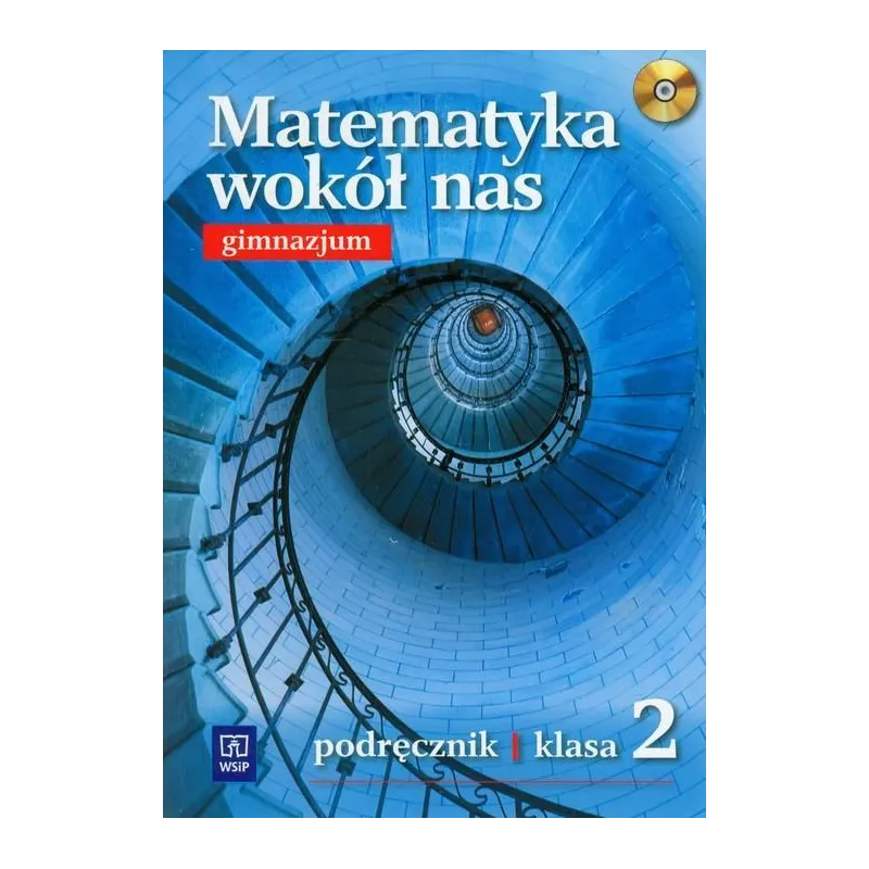 MATEMATYKA WOKÓŁ NAS 2 PODRĘCZNIK Z PŁYTĄ CD Maria Wójcicka, Ewa Duvnjak, Ewa Kokiernak-Jurkiewicz - WSiP