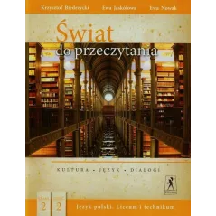 ŚWIAT DO PRZECZYTANIA 2 KULTURA JĘZYK DIALOG JĘZYK POLSKI LICEUM I TECHNIKUM Ewa Nowak, Krzysztof Biedrzycki - Stentor
