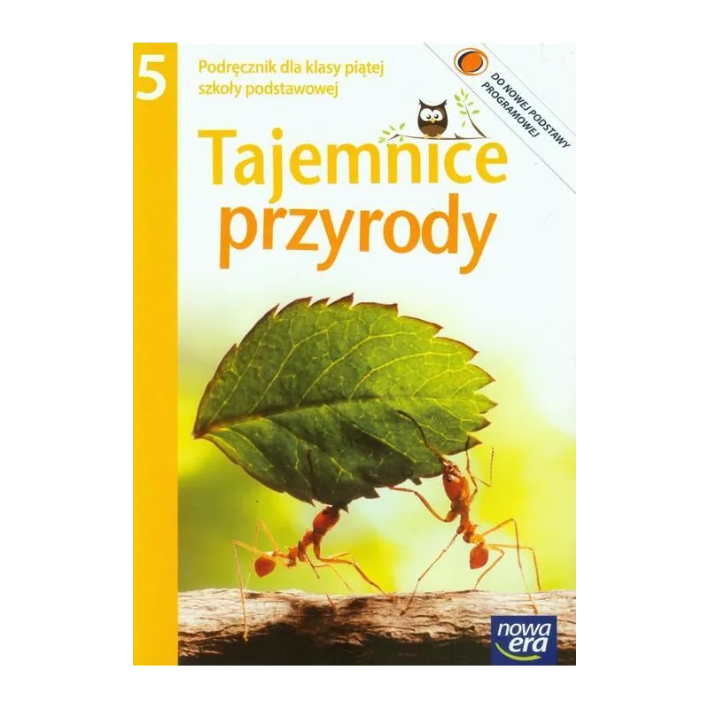 TAJEMNICE PRZYRODY 5 PODRĘCZNIK SZKOŁA PODSTAWOWA Feliks Szlajfer, Janina Ślósarczyk, Ryszard Kozik - Nowa Era