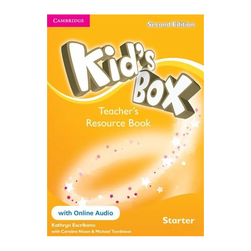 KIDS BOX SECOND EDITION STARTER TEACHERS RESOURCE BOOK + ONLINE AUDIO Caroline Nixon, Michael Tomlinson, Kathryn Escribano - ...