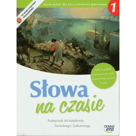 SŁOWA NA CZASIE 1 PODRĘCZNIK DO KSZTAŁCENIA LITERACKIEGO I KULTUROWEGO - Nowa Era