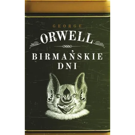 BIRMAŃSKIE DNI George Orwell - Muza