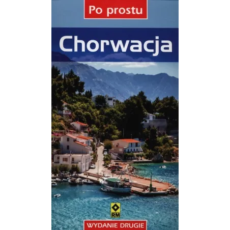 CHORWACJA. PRZEWODNIK ILUSTROWANY - Wydawnictwo RM