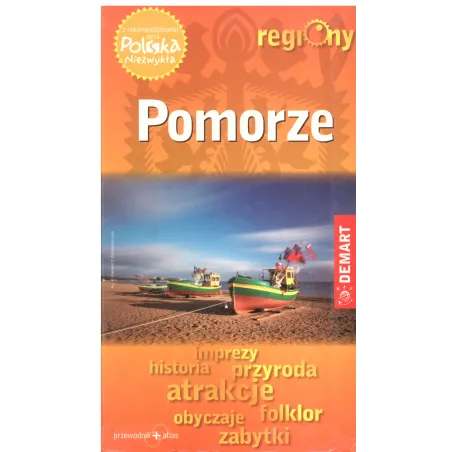 Pomorze. Przewodnik + Atlas. Polska Niezwykła Regiony
