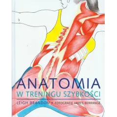 ANATOMIA W TRENINGU SZYBKOŚCI Leigh Brandon - Muza