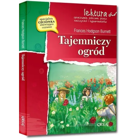 TAJEMNICZY OGRÓD LEKTURA Z OPRACOWANIEM Frances Hodgson Burnett - Greg