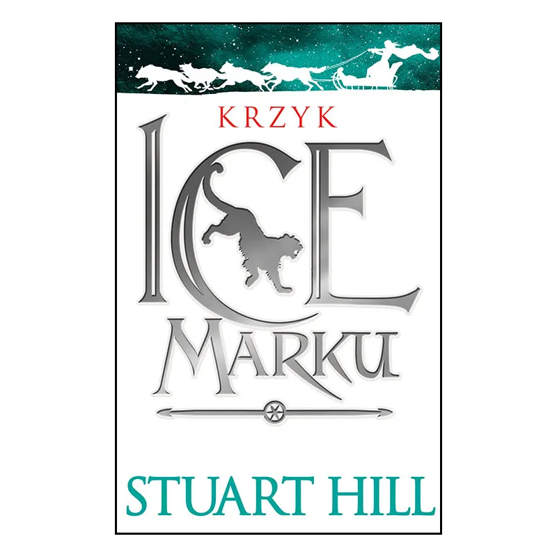 KRZYK ICEMARKU KRONIKI ICEMARKU Hill Stuart - Galeria Książki