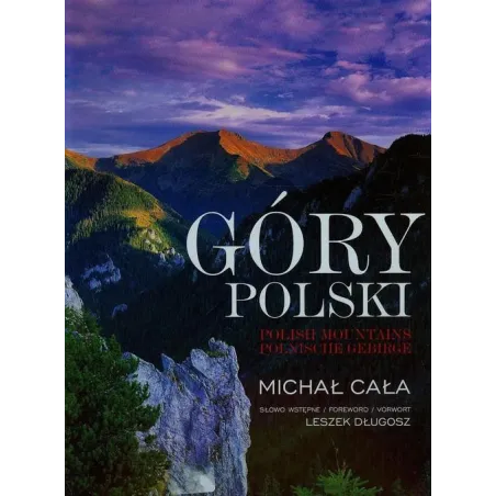 GÓRY POLSKI WERSJA POLSKO-ANGIELSKO-NIEMIECKA Michał Cała, Leszek Długosz - Olesiejuk