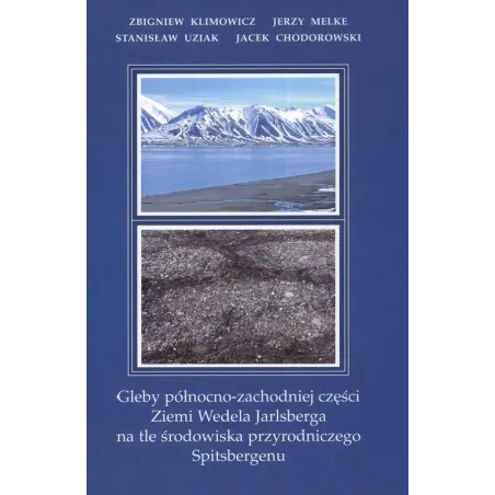 Gleby Północno Zachodniej Części Wedela Jarlsberga Na Tle Środowiska Przyrodniczego Spitsbergenu Gleby Północno Zachodniej Części Wedela Jarlsberga Na Tle Środowiska Przyrodniczego Spitsbergenu
