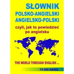 SŁOWNIK POLSKO-ANGIELSKI ANGIELSKO-POLSKI CZYLI JAK TO POWIEDZIEĆ PO ANGIELSKU Jacek Gordon - Level Trading