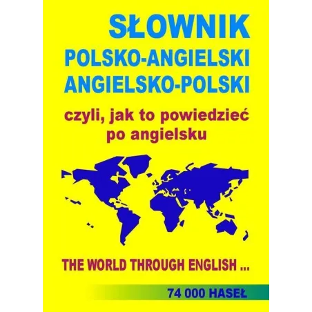 SŁOWNIK POLSKO-ANGIELSKI ANGIELSKO-POLSKI CZYLI JAK TO POWIEDZIEĆ PO ANGIELSKU Jacek Gordon - Level Trading