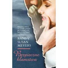 BEZPIECZNE KŁAMSTWA Randy Susan Meyers - Muza