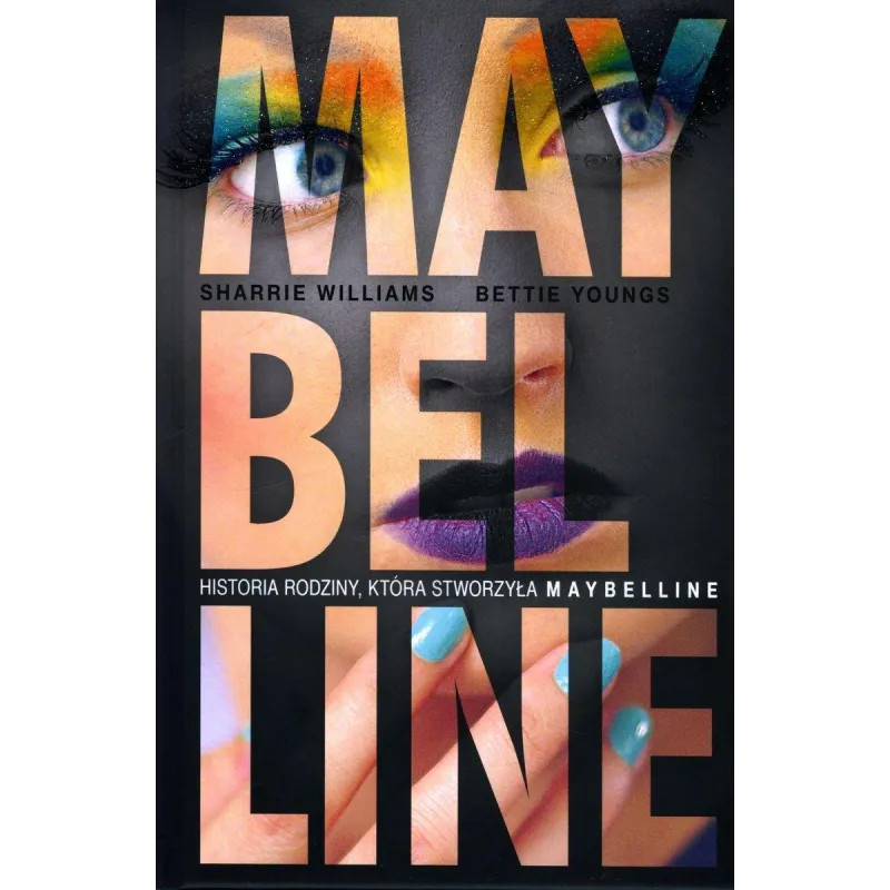 MAYBELLINE. HISTORIA RODZINY, KTÓRA STWORZYŁA MAYBELLINE - Muza