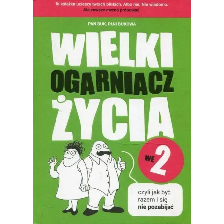 WIELKI OGARNIACZ ŻYCIA CZYLI JAK ŻYĆ RAZEM I SIĘ NIE POZABIJAĆ - Znak