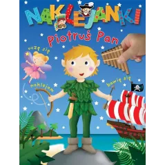 PIOTRUŚ PAN. NAKLEJANKI - Olesiejuk