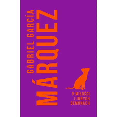 O MIŁOŚCI I INNYCH DEMONACH Marquez Gabriel Garcia - Muza