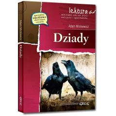 DZIADY LEKTURA Z OPRACOWANIEM Adam Mickiewicz - Greg