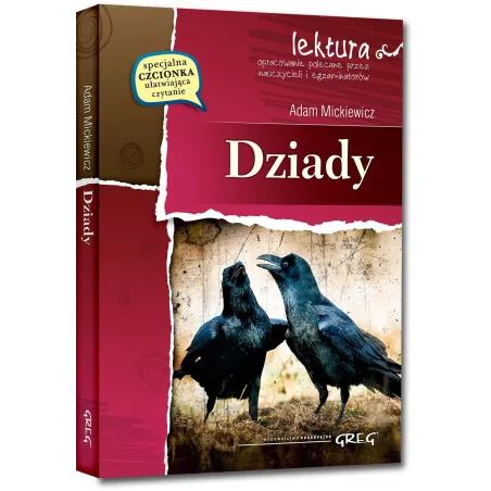 DZIADY LEKTURA Z OPRACOWANIEM Adam Mickiewicz - Greg