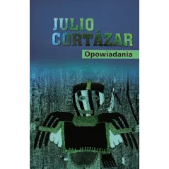 OPOWIADANIA Julio Cortazar - Muza