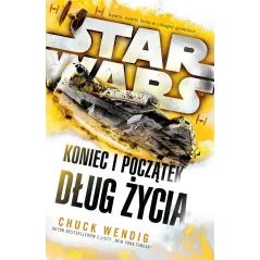 DŁUG ŻYCIA STAR WARS KONIEC I POCZĄTEK Chuck Wendig - Uroboros