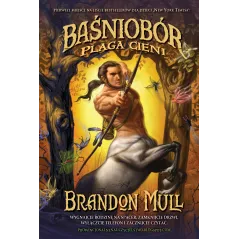 PLAGA CIENI BAŚNIOBÓR Brandon Mull - WAB