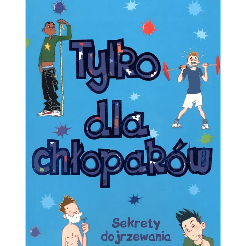 TYLKO DLA CHŁOPCÓW SEKRETY DOJRZEWANIA