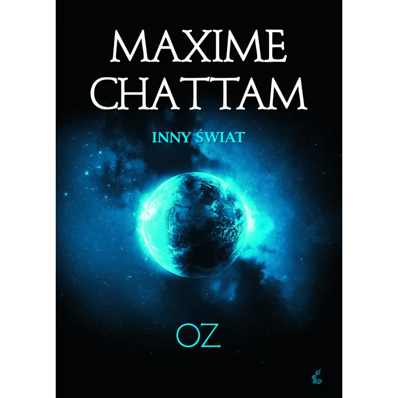OZ INNY ŚWIAT Maxime Chattam - Sonia Draga