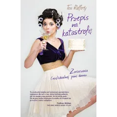PRZEPIS NA KATASTROFĘ Tess Rafferty - Pascal