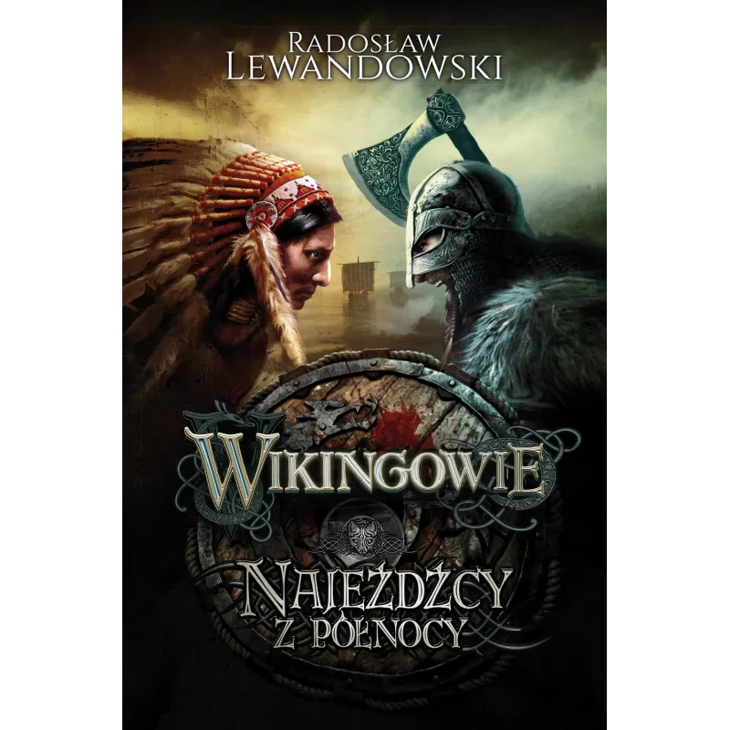 NAJEŹDŹCY Z PÓŁNOCY WIKINGOWIE Radosław Lewandowski - Akurat