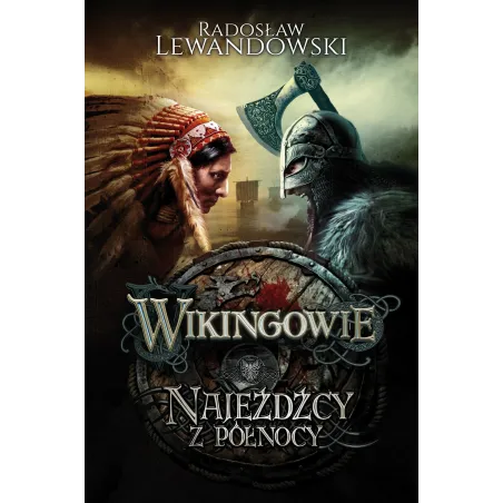 NAJEŹDŹCY Z PÓŁNOCY WIKINGOWIE Radosław Lewandowski - Akurat
