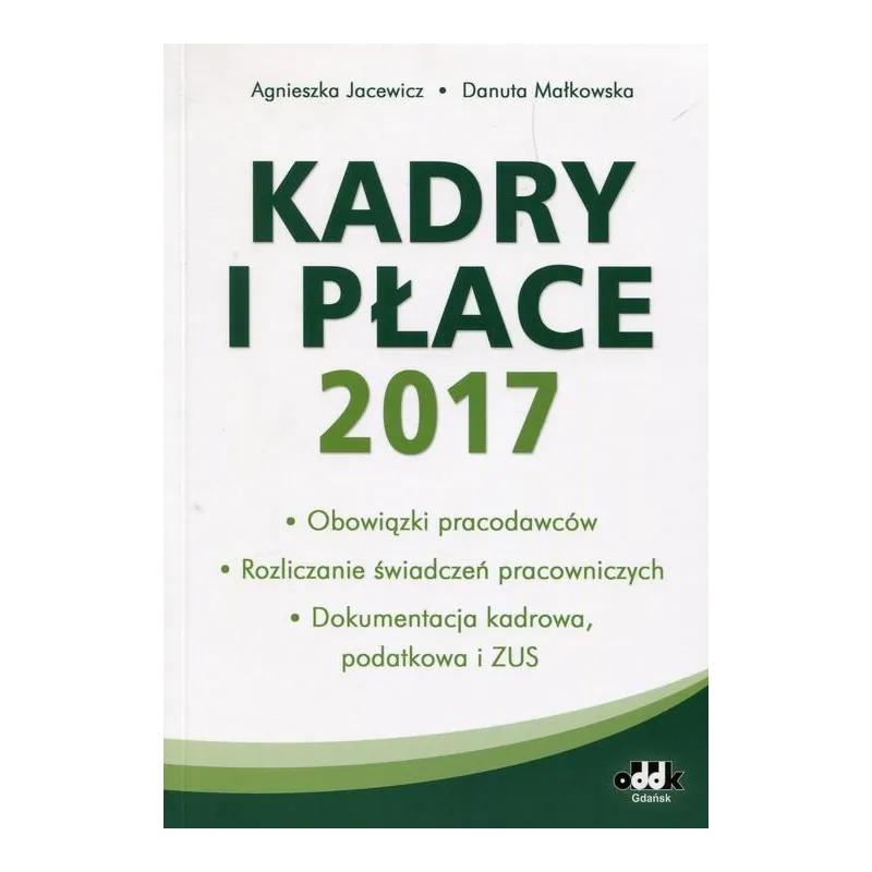 KADRY I PŁACE Danuta Małkowska, Agnieszka Jacewicz - ODDK