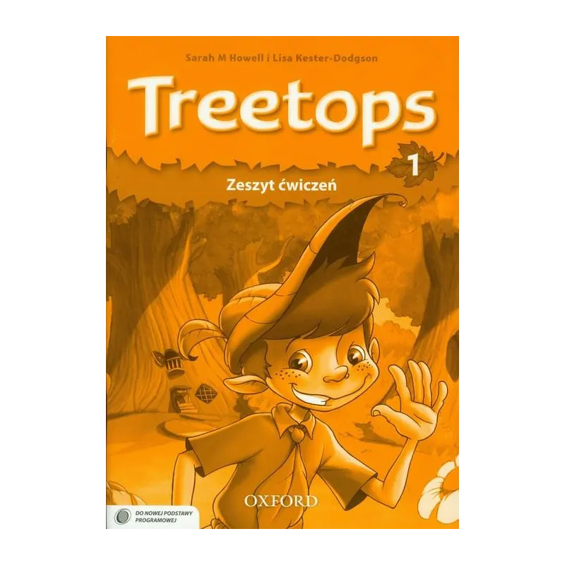 JĘZYK ANGIELSKI TREETOPS 1 ZESZYT ĆWICZEŃ + CD Sarah Howell